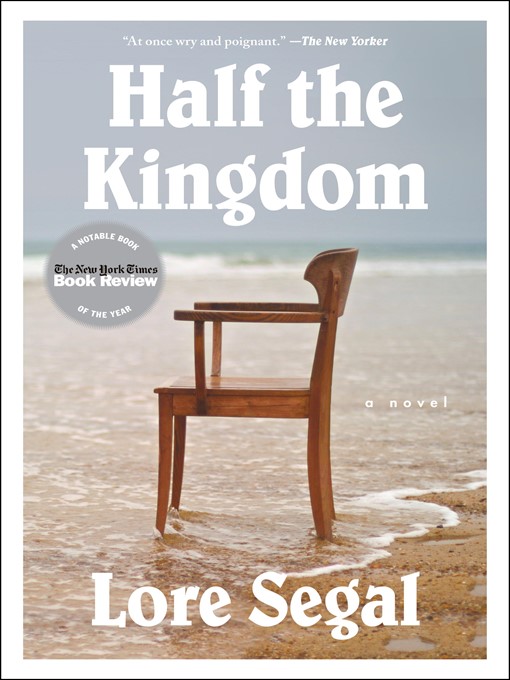 Lore Segal创作的Half the Kingdom作品的详细信息 - 可供借阅